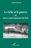 Le riche et le pauvre et autres contes Bamanan du Mali (eBook, PDF)