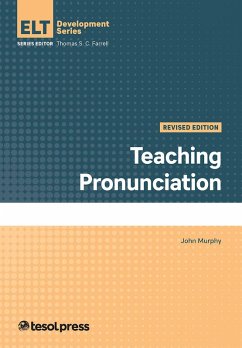 Teaching Pronunciation, Revised Edition (eBook, ePUB) - Murphy, John; Farrell, Thomas S. C.