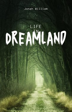 Life In Dreamland (eBook, ePUB) - William, Jonah