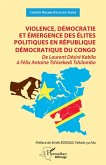 Violence, démocratie et émergence des élites politiques en République démocratique du Congo (eBook, PDF)