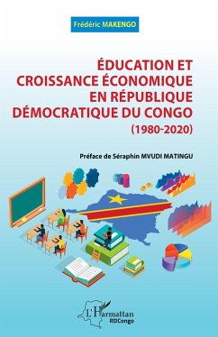 Education et croissance économique en République Démocratique du Congo (1980-2020) (eBook, PDF) - Makengo