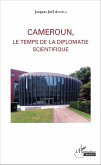 Cameroun, le temps de la diplomatie scientifique (eBook, PDF)
