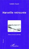 Marseille retrouvée (eBook, PDF)