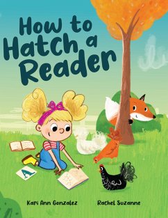 How to Hatch a Reader (eBook, ePUB) - Gonzalez, Kari Ann