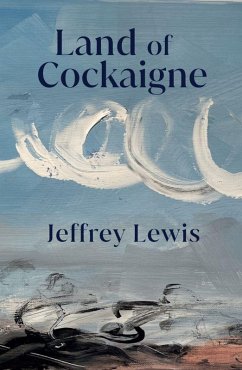 Land of Cockaigne (eBook, ePUB) - Jeffrey Lewis, Lewis