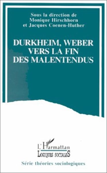 Durkheim, Weber vers la fin des malentendus (eBook, PDF)