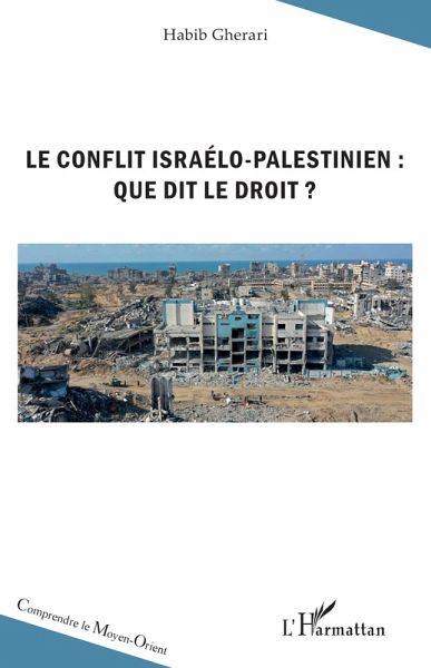 Le conflit israelo-palestinien : que dit le droit ? (eBook, PDF) Le conflit israelo-palestinien : que dit le droit ? (eBook, PDF)