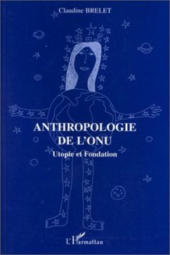 Cover Anthropologie de l'ONU; Utopie et fondation (eBook, PDF)