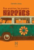 Nos ancêtres les premiers hippies (eBook, ePUB) Nos ancêtres les premiers hippies (eBook, ePUB)