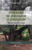 Itinéraire de Jérusalem à Jérusalem (eBook, PDF)