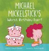 Michael Mickelstick's Worst Birthday... - Bild 1
