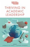 Thriving in Academic Leadership (eBook, ePUB) Thriving in Academic Leadership (eBook, ePUB)