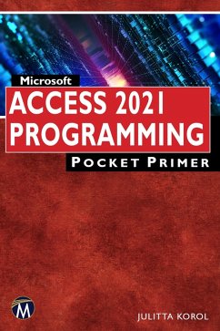 Microsoft Access 2021 Programming Pocket Primer (eBook, PDF) - Korol, Julitta