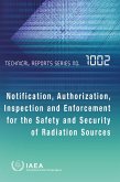 Notification, Authorization, Inspection and Enforcement for the Safety and Security of Radiation Sources (eBook, ePUB) Notification, Authorization, Inspection and Enforcement for the Safety and Security of Radiation Sources (eBook, ePUB)