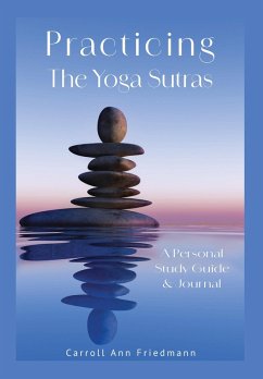 Practicing the Yoga Sutras (eBook, ePUB) - Friedmann, Carroll Ann