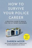 How To Survive Your Police Career (eBook, ePUB) How To Survive Your Police Career (eBook, ePUB)