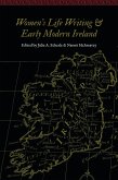 Women's Life Writing and Early Modern Ireland (eBook, PDF)