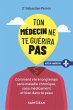 Ton médecin ne te guérira pas (eBook,... - Bild 1