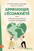 Apprivoiser l'écoanxiété (eBook, ePUB) Apprivoiser l'écoanxiété (eBook, ePUB)