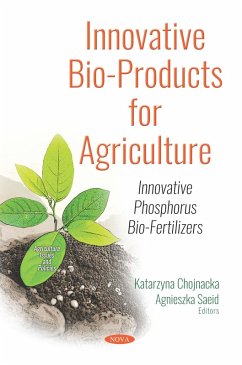 Innovative Bio-Products for Agriculture: Innovative Phosphorus Bio-Fertilizers (eBook, PDF)