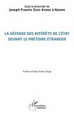 La défense des intérêts de l'État devant le prétoire étranger (eBook, PDF)