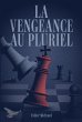 La vengeance au pluriel (eBook, ePUB) - Bild 1
