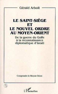 Le Saint-Siège et le nouvel ordre au Moyen-Orient (eBook, PDF) - Arboit