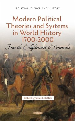 Modern Political Theories and Systems in World History 1700-2000: From the Enlightenment to Perestroika (eBook, PDF) Modern Political Theories and Systems in World History 1700-2000: From the Enlightenment to Perestroika (eBook, PDF)