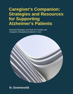 Caregiver's Companion: Strategies and Resources for Supporting Alzheimer's Patients (eBook, ePUB) - Groeneveld, Niels