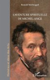 L'aventure spirituelle de Michel-Ange (eBook, PDF) L'aventure spirituelle de Michel-Ange (eBook, PDF)