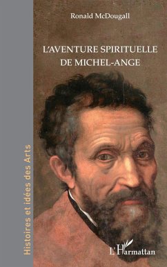 L'aventure spirituelle de Michel-Ange (eBook, PDF) - Mcdougall