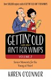 Gettin' Old Ain't for Wimps Volume 2 (eBook, ePUB) Gettin' Old Ain't for Wimps Volume 2 (eBook, ePUB)