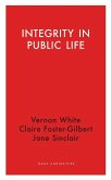 Integrity in Public Life (eBook, ePUB) Integrity in Public Life (eBook, ePUB)