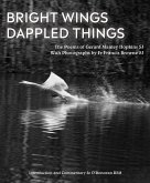 Bright Wings, Dappled Things (eBook, ePUB) Bright Wings, Dappled Things (eBook, ePUB)
