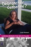 Débrancher Catherine? (eBook, ePUB) Débrancher Catherine? (eBook, ePUB)