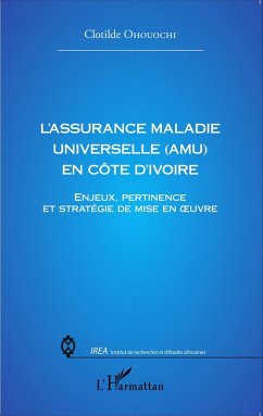 L'assurance Maladie Universelle (AMU) en Côte d'Ivoire (eBook, PDF) - Ohouochi