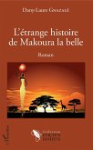 L'étrange histoire de Makoura la belle (eBook, PDF)