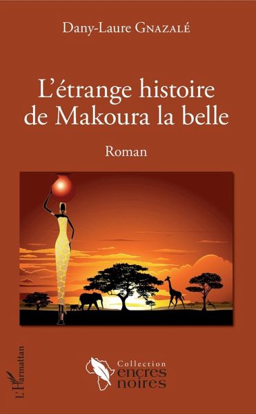 L'étrange histoire de Makoura la belle (eBook, PDF) L'étrange histoire de Makoura la belle (eBook, PDF)