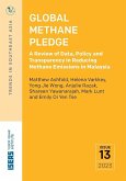 Global Methane Pledge : A Review of Data, Policy and Transparency in Reducing Methane Emissions in Malaysia (eBook, PDF)