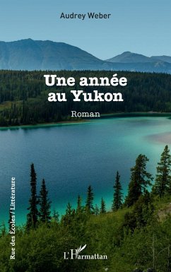 Une année au Yukon (eBook, PDF) - Weber