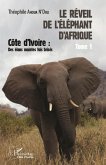 Le réveil de l'éléphant d'Afrique (Tome 1) (eBook, PDF)