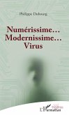 Numérissime... Modernissime... Virus (eBook, PDF) Numérissime... Modernissime... Virus (eBook, PDF)