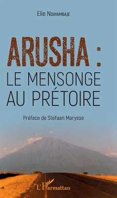 Cover Arusha : le mensonge au prétoire (eBook, PDF)