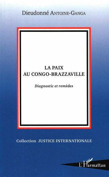 La paix au Congo Brazzaville (eBook, PDF) La paix au Congo Brazzaville (eBook, PDF)