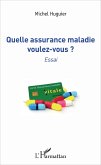 Quelle assurance maladie voulez-vous ? (eBook, PDF)