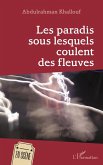 Les paradis sous lesquels coulent les fleuves (eBook, PDF)