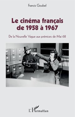 Le cinéma français de 1958 à 1967 (eBook, PDF) - Goubel