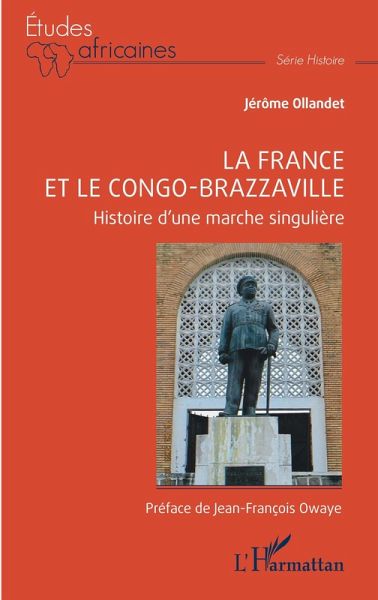 La France et le Congo-Brazzaville (eBook, PDF) La France et le Congo-Brazzaville (eBook, PDF)