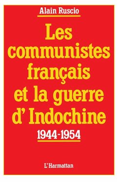 Cover Les communistes français et la guerre d'Indochine (1944-1954) (eBook, PDF)