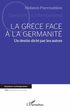 La Grèce face à la germanité (eBook, ePUB) - Pnevmatikos